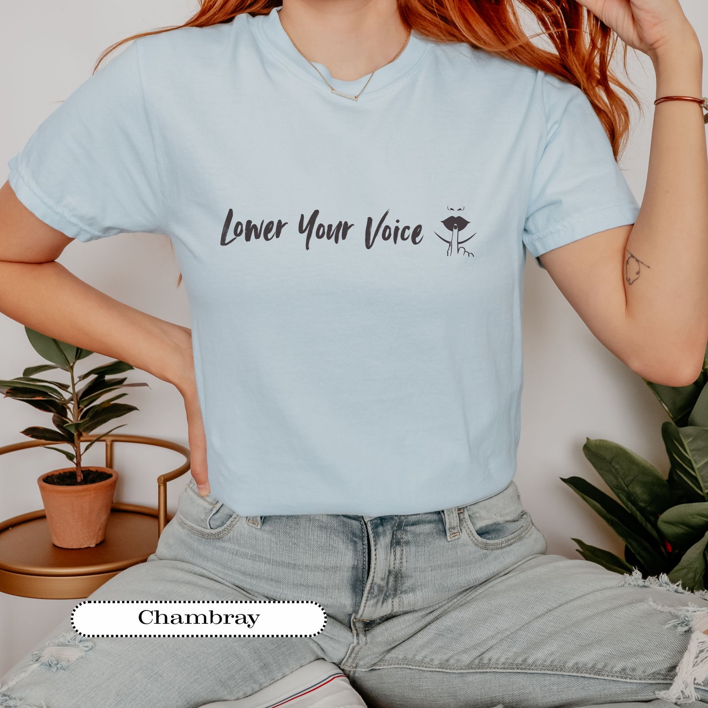 Lower Your Voice Tee – Funny Sarcastic Shirt, Comfort Colors® Graphic Tee, Sassy Everyday Outfit