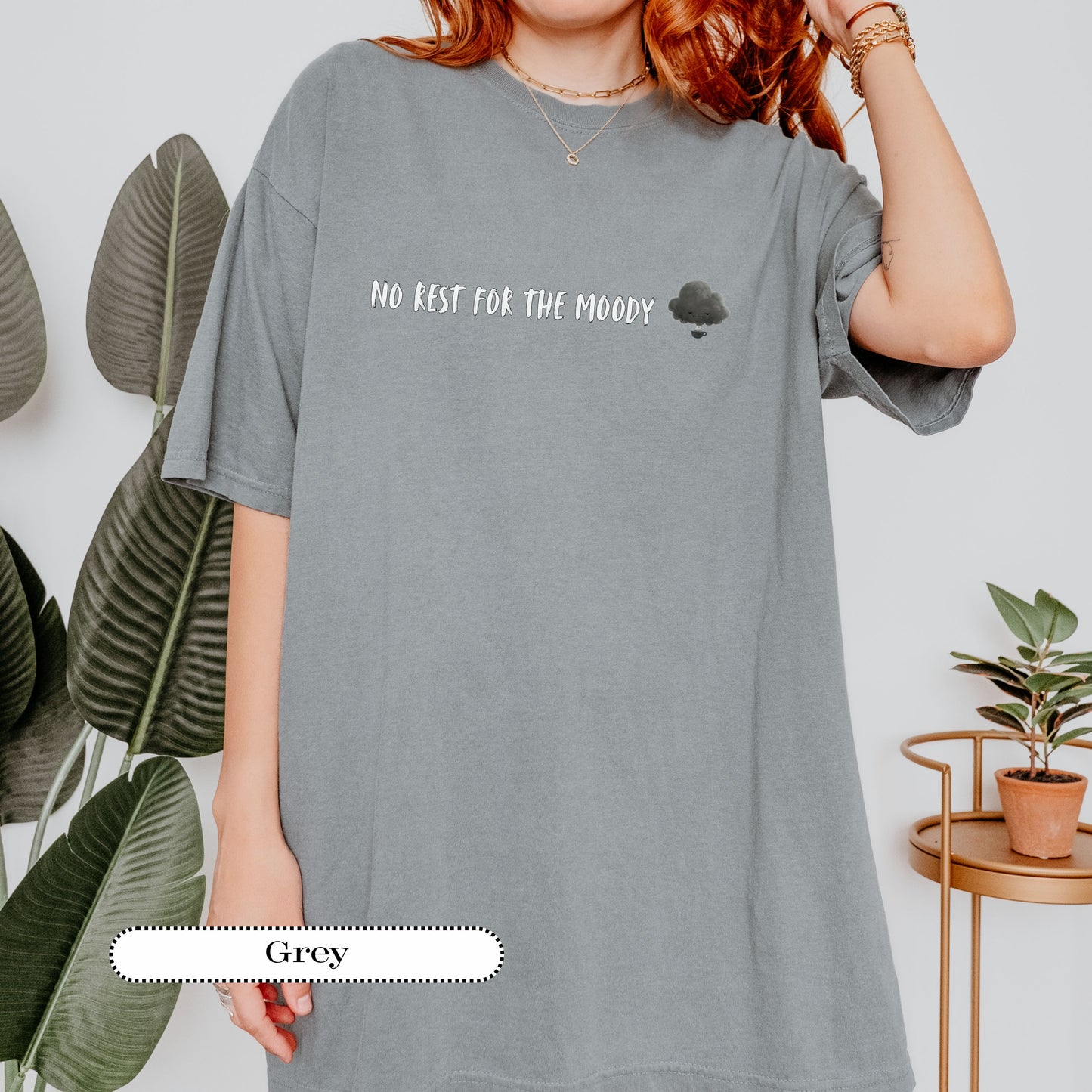 No Rest for the Moody Shirt – Funny Comfort Colors® Tee – Sarcastic Graphic Top for Grumpy, Sassy Souls