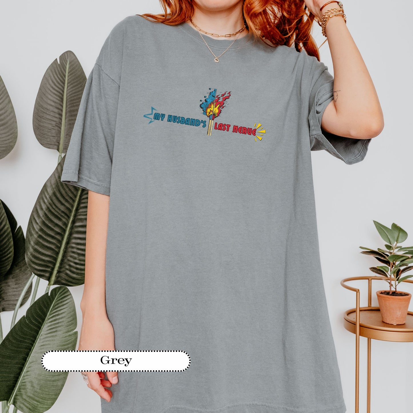 My Husband’s Last Nerve Tee – Funny Wife Shirt, Sarcastic Marriage Humor, Comfort Colors® Graphic Tee