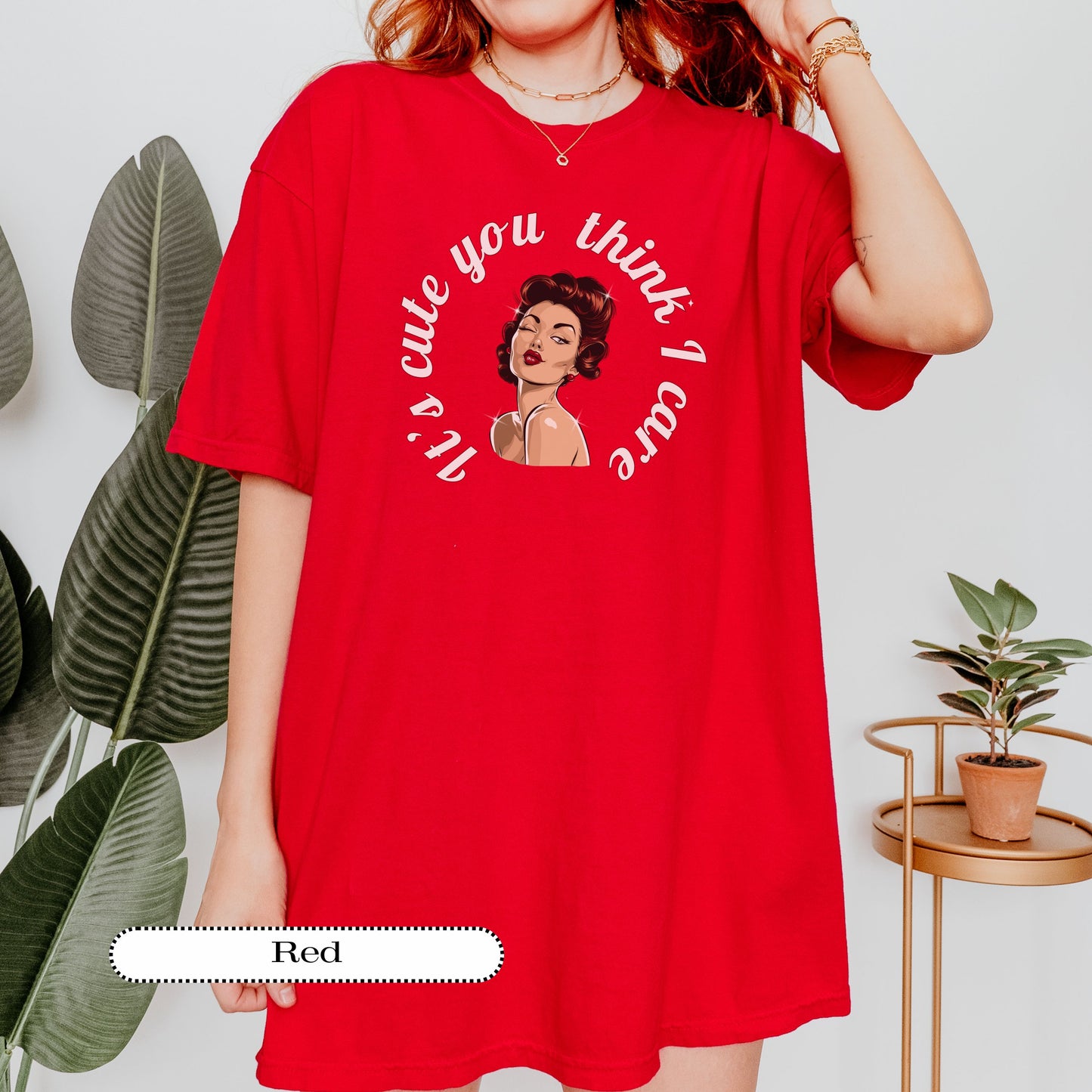 It’s Cute You Think I Care Tee – Retro Pinup Graphic Shirt, Funny Sarcastic Comfort Colors® Top, Vintage Humor Gift